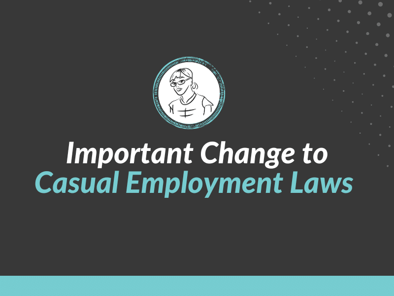 Important Change to Casual Employment Laws