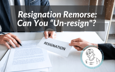 Resignation Remorse: Can You “Un-resign?”