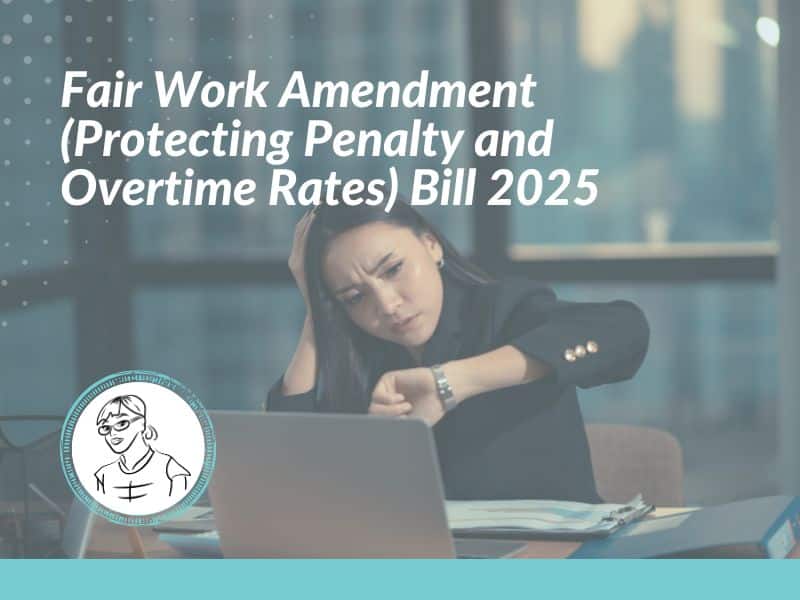 Fair Work Amendment (Protecting Penalty and Overtime Rates) Bill 2025